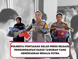 Polresta Pontianak Gelar Press Release Pengungkapan Kasus Tawuran yang Menewaskan Remaja Putra