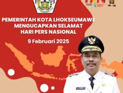 Pemerintah Kota Lhokseumawe Mengucapkan Selamat Hari Pers Nasional 2025