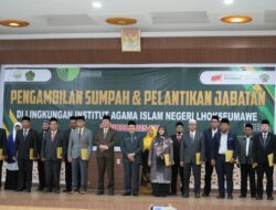 Rektor Lantik 14 Pejabat Baru di Lingkungan IAIN Lhokseumawe