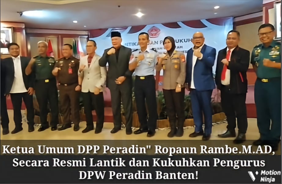Ketua Umum Peradin Ropaun Rambe.M.AD, Secara Resmi Lantik dan Kukuhkan Pengurus DPW Peradin Banten