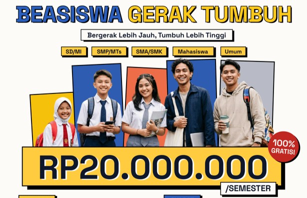 Beasiswa Gerak Tumbuh 2026 Resmi Dibuka: Rp20.000.000/Semester untuk Semua Jenjang Pendidikan Tanpa Syarat IPK